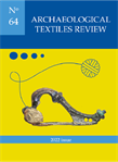 Archaeological Textiles Review No. 64 - Current issue